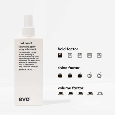 Evo Root Canal Volumising Spray 200ml Maximum lift. Weightless volume. Effortless styling