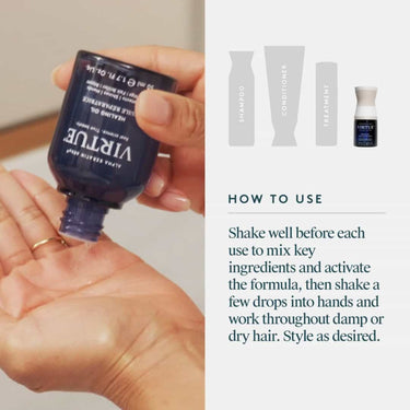 How to use Virtue Healing Oil, Shake well before each use to mix key ingredients and activate the formula, then shake a few drops into hands and work throughout damp or dry hair. Style as desired.